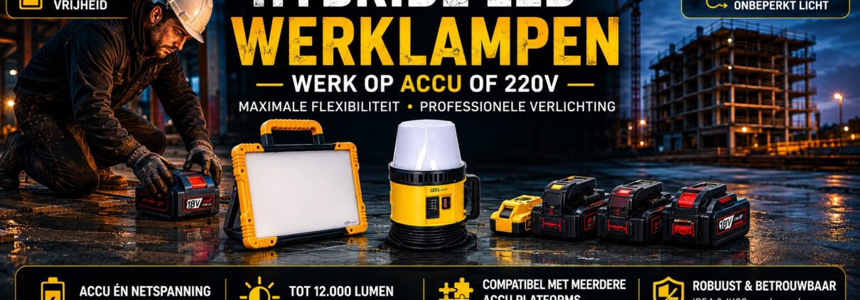 Hybride led werklampen - accu - stroom - leds work