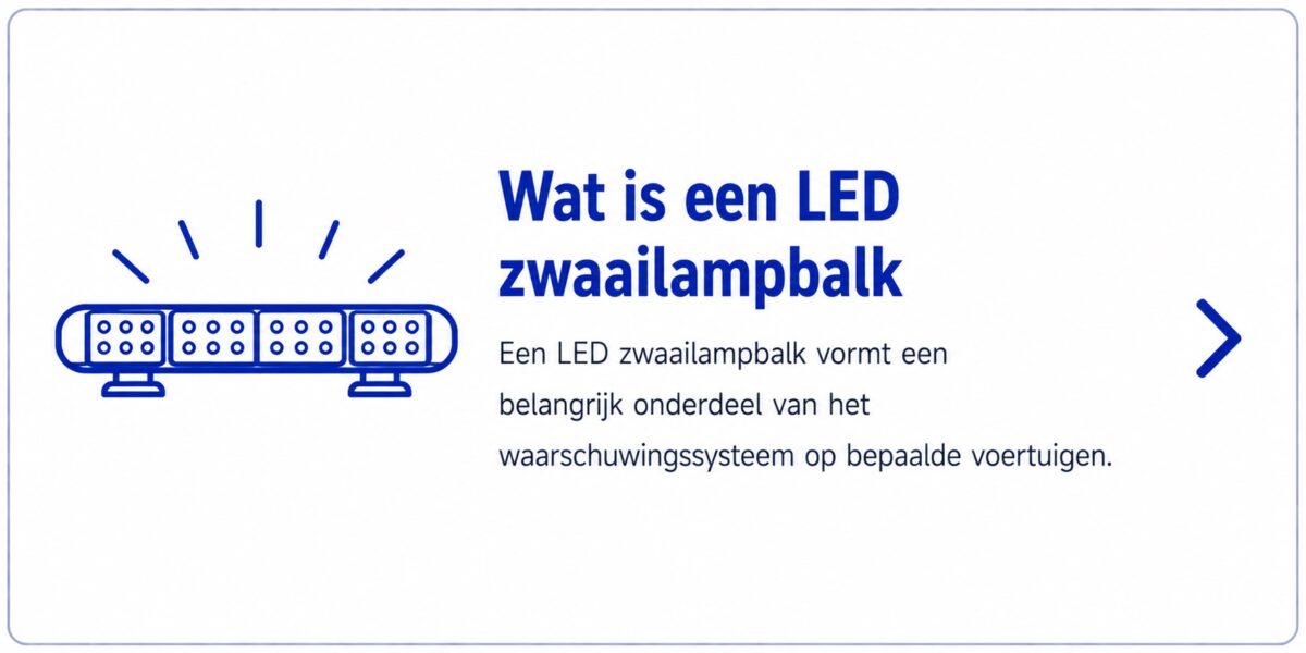 Wat is een LED zwaailampbalk